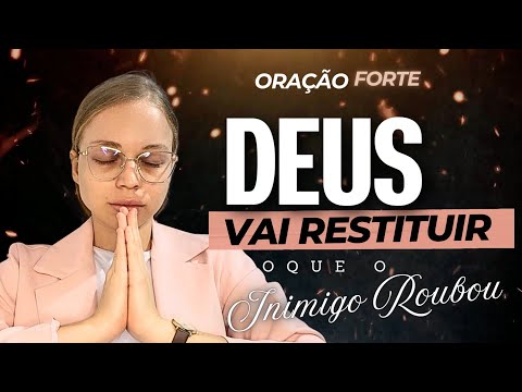1# ORAÇÃO FORTE - DEUS VAI RESTITUIR OQUE O INIMIGO ROUBOU - Miss Suellen sena 