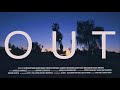 OUT - Official Trailer