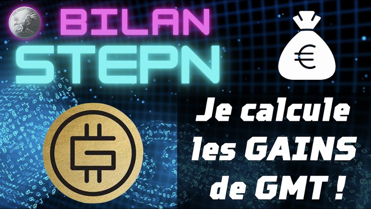 🔴 Estimation Gain GMT Stepn | Combien vas-tu GAGNER avec ta basket CONFORT  ?