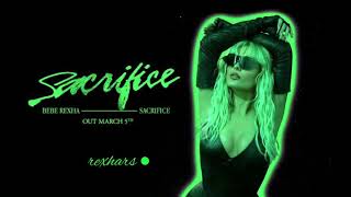 Bebe Rexha - Sacrifice ( Official Snippet)