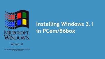 Installing Windows 3.1 in PCem/86box