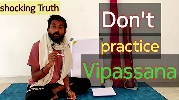 Who should not do Vipassana?