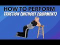 How to Perform Traction For Neck Pain or Pinched Nerve Without Equipment(60 Sec)Decompress the Spine
