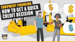 CAT® EQUIPMENT FINANCING: HOW TO GET A QUICK CREDIT DECISION screenshot 5