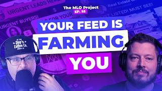 The Feed Rewards Nonsense. Don’t Play Along. | MLO Project Episode 55