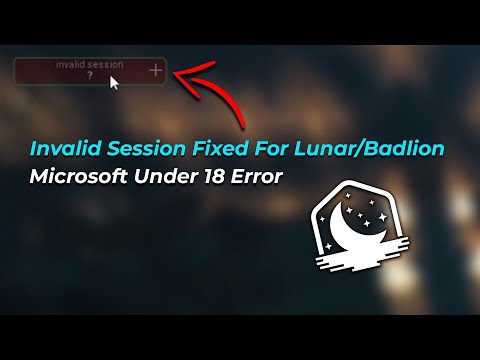 How To FIX Lunar Client/Badlion Invalid Session Error | Microsoft Acc Under 18 Error FIX | Minecraft