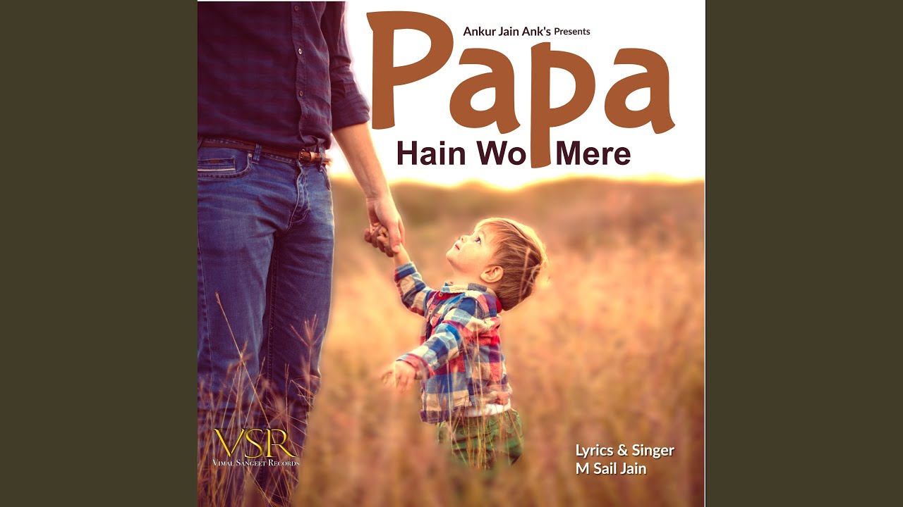 Stream Wo Mere Papa Hain, Father's Birthday Song, Customise Papa Song, M  Shail, Anant, Suman, KK by Vimal Sangeet Records