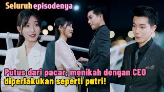 💖membuang pacar, nikahi CEO konglomerat dunia, dimanjakan bak harta!#drama #film