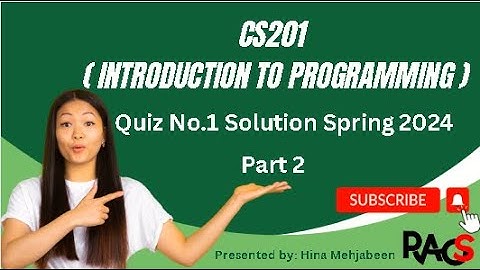 CS201 (Introduction to Programming) Quiz No.1 Solution Spring 2024 - By Rare Academy of Science