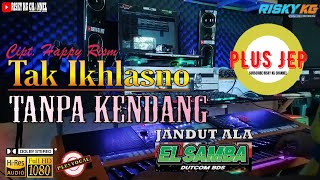 Download lagu Tak Ikhlasno Tanpa Kendang Plus Jep Plus Vocal mp3