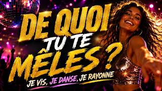 De Quoi Tu Te Mêles ? Vis, Danse Et Rayonne