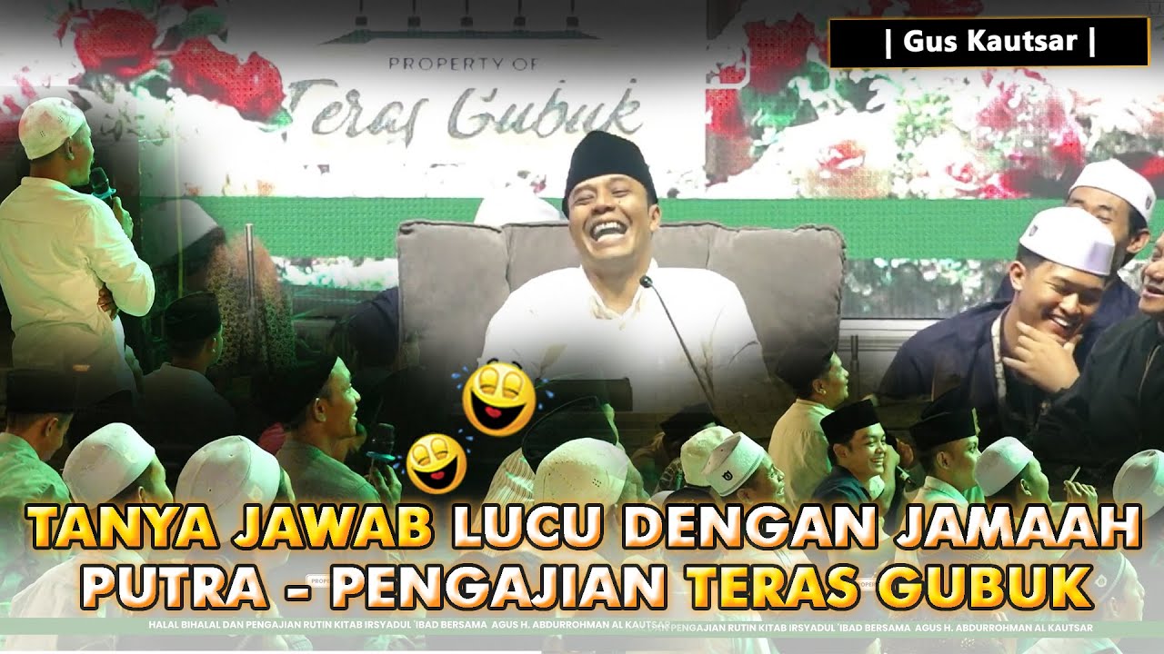 Tanya Jawab Lucu dengan Jamaah Putra - Pengajian Teras Gubuk #guskautsar #terasgubuk