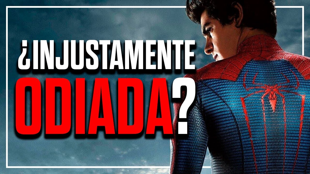 The Amazing Spider-Man ¿En verdad era MALA?