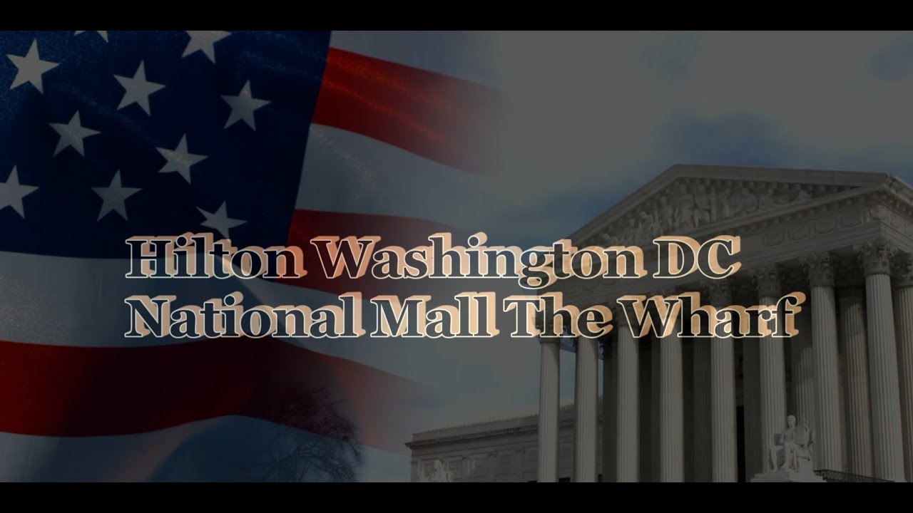 Hilton Washington DC National Mall the Wharf. L’Enfant Plaza