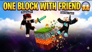 Minecraft One Block With Friend 😱 | Chaos With Scykey07 &amp; Gentel Tech