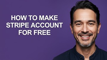 How to Make Stripe Account for Free - KevinHowTo