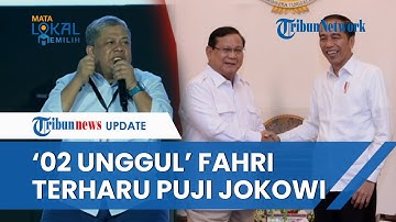 Hasil Quick Count 02 Unggul, Fahri Hamzah Takjub dan Terharu, Puji Habis Presiden Jokowi dan Prabowo