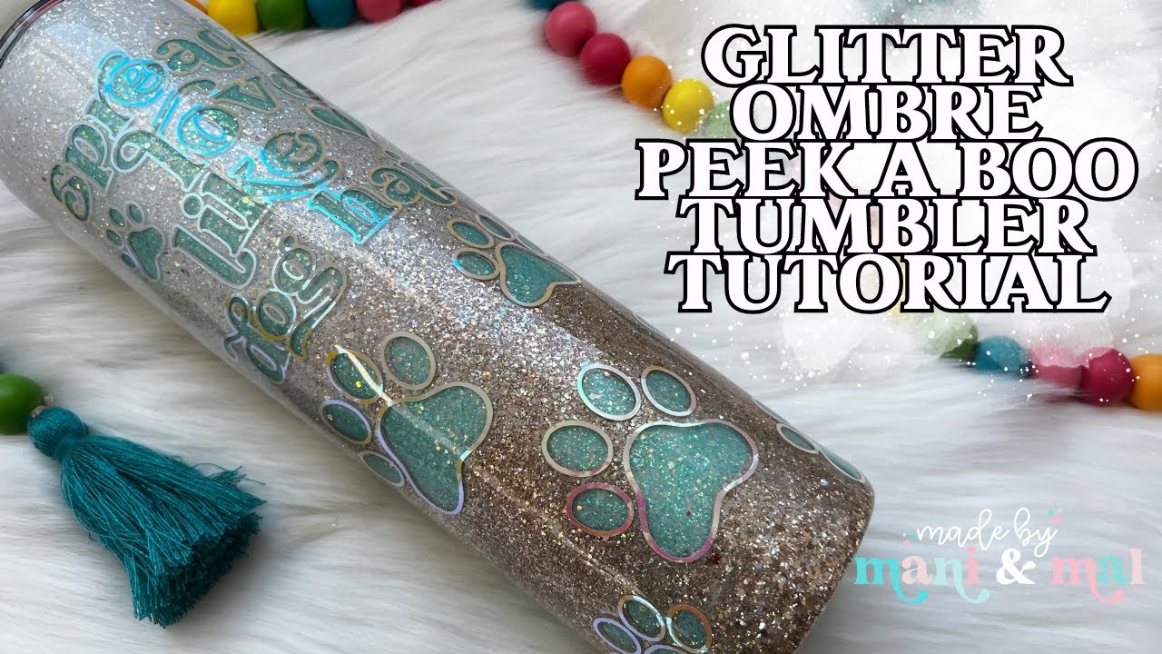 Glitter Ombre Peek A Boo Tumbler Tutorial