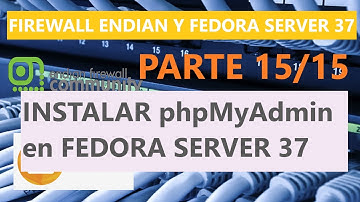 Instalar phpMyAdmin en Fedora Server 37 conectado a la DMZ del Endian