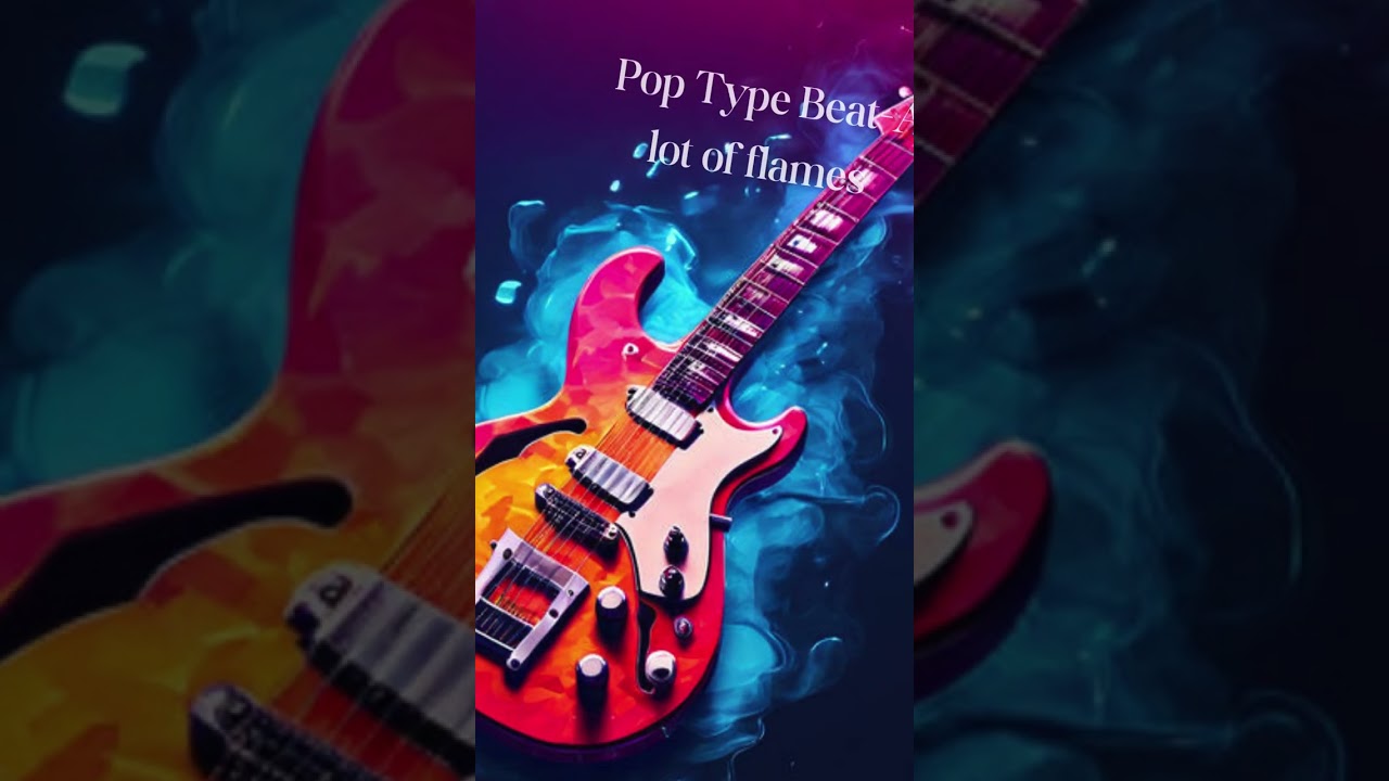 Pop Type Beat-A lot of flames