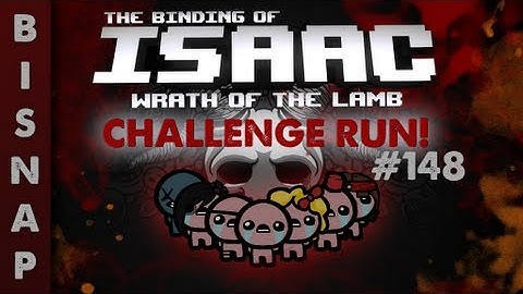 Custom The Binding of Isaac Challenge Run 148 - The Blinding of Bisnap #3
