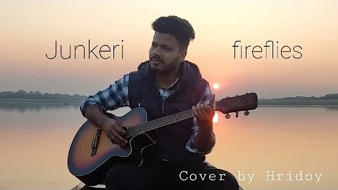 Junkeri | fireflies - Bipul Chettri | Cover by Hridoy