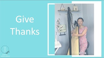 Give Thanks (Beautiful Harp Music: Peace, Love, Hope, Relax, Calm, Sleep, Worship, Christian, Hymn)