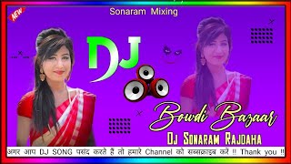 Bowdi Bazaarnew Santhali Dj Songdj Sonaram Rajdaha Pakuria