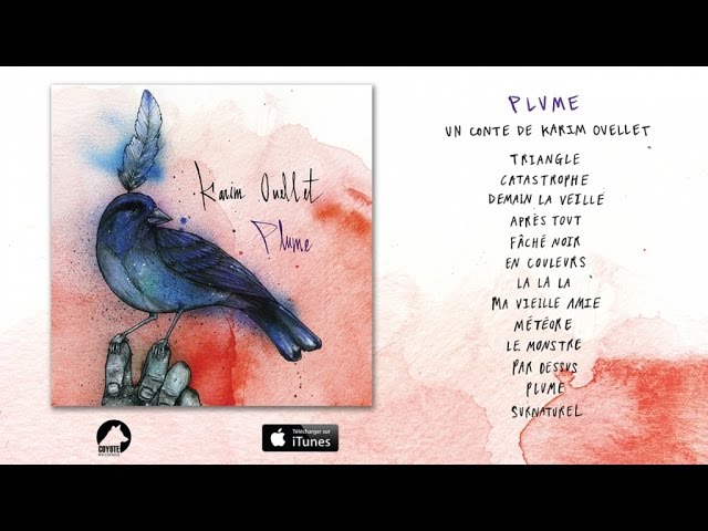 Watch Karim Ouellet - Triangle - Plume on YouTube Watch Karim Ouellet - Triangle - Plume on YouTube