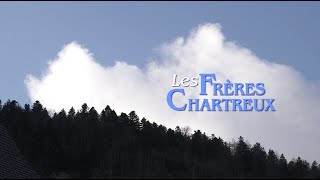 ' LES FRERES CHARTREUX ' (VF 17 mn)