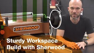 Workbench Project: Join Robin Lewis as He Builds a Sturdy Workspace with Sherwood Machines!