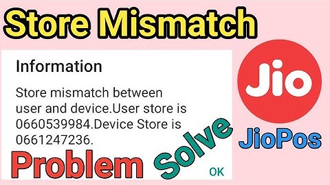 Store Mismatch User and Device store Jiopos Problem Login |  Jiopos Problem Solve 2020