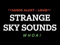 Strange &#39;Un-Earthly&#39; Sounds Heard By MULTIPLE People! What is Happening?