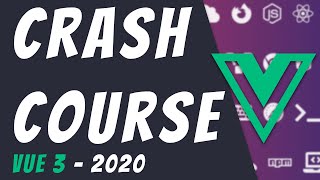 Vue.js 3 Crash Course 2020 Part 1 | Learn Vue.js