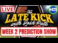 Late Kick Live Ep 425: Week 2 Prediction Show | Clemson &amp; Dabo Fall | Insane Deion Takes | JP Poll