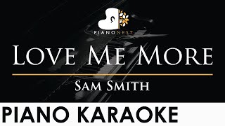 Sam Smith - Love Me More - Piano Karaoke Instrumental Cover with Lyrics