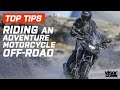 Top Tips For Riding An Adventure Motorcycle Off-Road | Visordown.com
