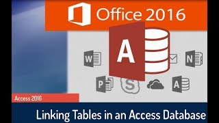 Microsoft Access 2016 Tutorial: Linking the Tables and Defining the Relationships screenshot 3