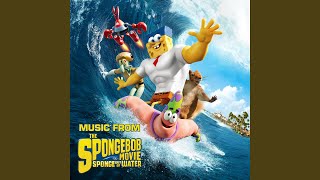 Squeeze Me (Music from The Spongebob Movie Sponge Out Of Water) Details