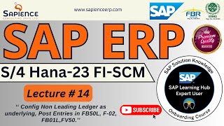 SAP S4 Hana-23 Lec.14 Config Non Leading underlying Ledger, Post Entries in FB50L, F-02, FB01L, FV50