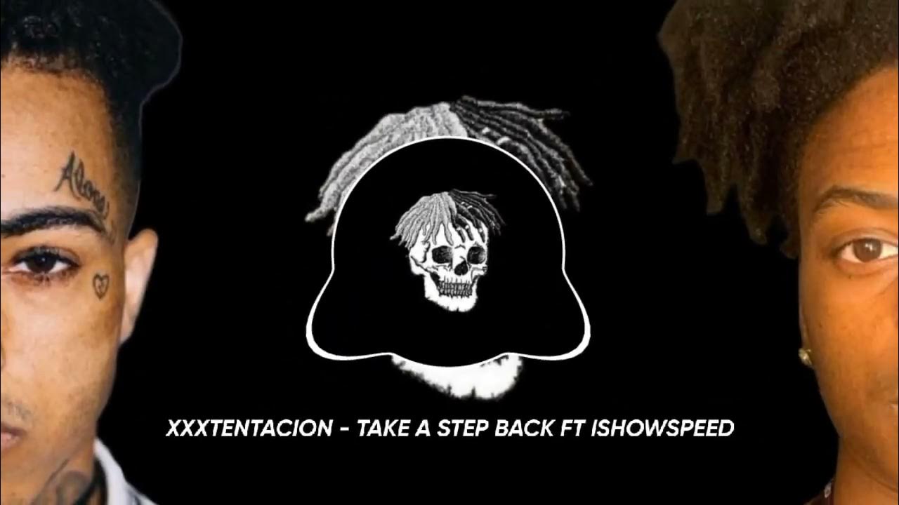 xxxtentacion-take-a-step-back-ft-speed-youtube