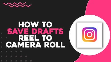 How To Save Instagram Drafts Reel To Camera Roll (Quick Tutorial)