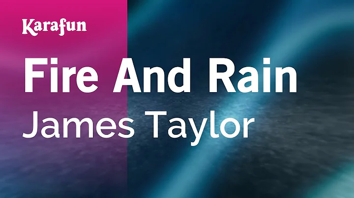 Fire and Rain - James Taylor | Karaoke Version | K...