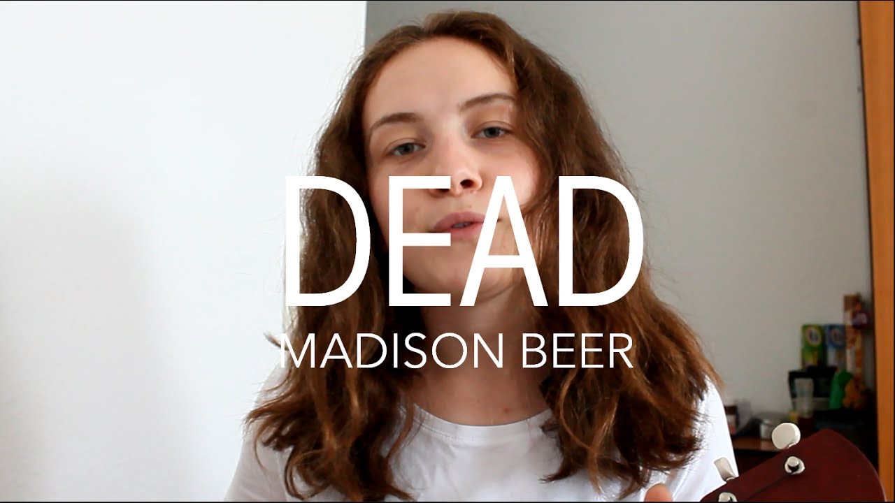 DEAD MADISON BEER Chords Chordify