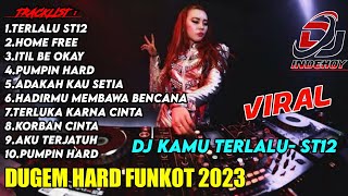 DUGEM HARD FUNKOT 2023 !! DUGEM TERLALU ST12 • FYP SOUND TIKTOK VIRAL FULL ALBUM DJ