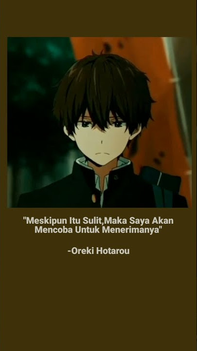 Story Wa Kata Kata Anime Sad||Oreki Hotarou||Fire On Fire