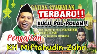 KH Miftahudin Zuhri Lucu Terbaru‼️ Live Desa Wonotulus Purworejo.