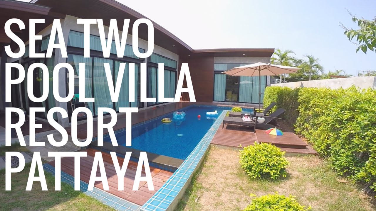 Sea Two Pool Villa Resort Pattaya - YouTube