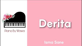Derita - Isma Sane (Piano Karaoke Original Key)