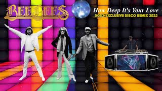 Bee Gees - How Deep It's Your Love (Dodz Remix 2023)